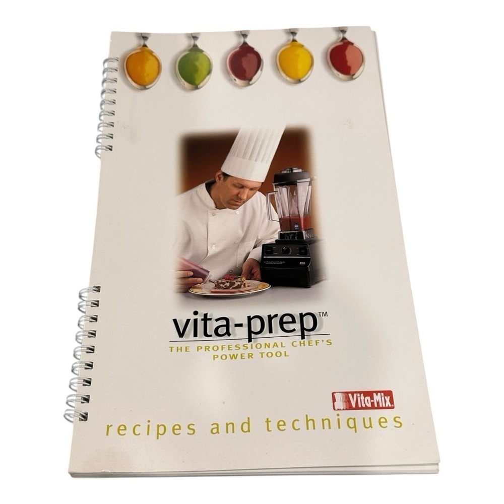Vita-prep Recipes And Techniques Vita-Mix Book